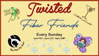 What's In The Tool Box? Twisted Fiber Friends