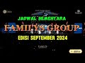 Jadwal sementara FAMILYS GROUP edisi bulan September 2024