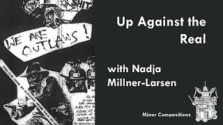 Up Against the Real with Nadja Millner-Larsen