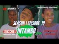 INTAMBO EPISODE 10 @MDMSketchComedy @royaltyfam @sasenathistudios5341