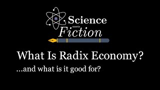 What Is Radix Economy (and What Is It For?) #SoME2