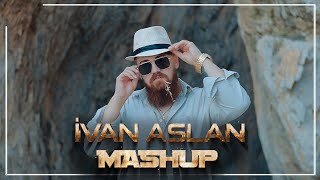 İvan Aslan - Mashup 2022 (Official Video)