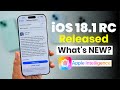 iOS 18.1 RC Released | What’s New?