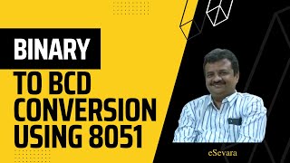 Binary to BCD conversion using 8051 Microcontroller