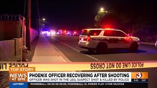 Phoenix police officer recovering after being shot in leg