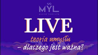 LIVE: Teoria umysłu - dlaczego jest ważna?