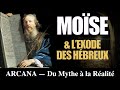 Moses and the Exodus of the Hebrews - From Myth to Reality