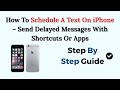 How To Schedule A Text On iPhone – Send Delayed Messages With Shortcuts Or Apps