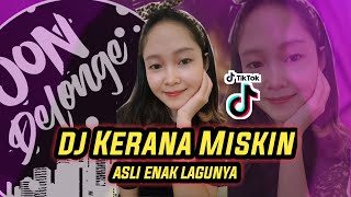 DJ KERANA MISKIN - DJ REMIX LAGU SABAH YANG LAGI VIRAL