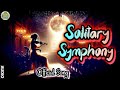 Solitary Symphony - (Official Song) | Vocal Vibes English