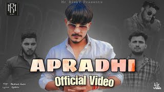 APRADHI ( Official Video ) Akshat Rahi || Gogi || New Haryanvi Songs Haryanvi 2022 || Mr RiskY