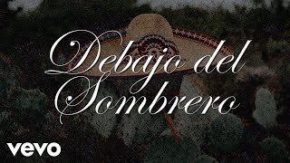 Pedro Fernández - Debajo Del Sombrero (LETRA)