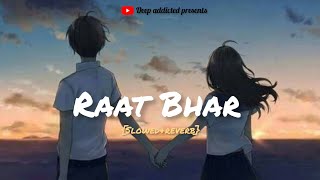 Raat Bhar -Arijit singh{slowed+ reverb}|Heropanti|| #raatbhar #arijitsingh #musicvideo