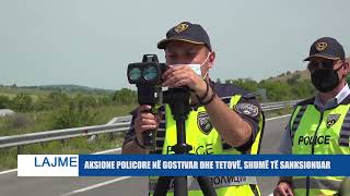 AKSIONE POLICORE NË GOSTIVAR DHE TETOVË, SHUMË TË SANKSIONUAR