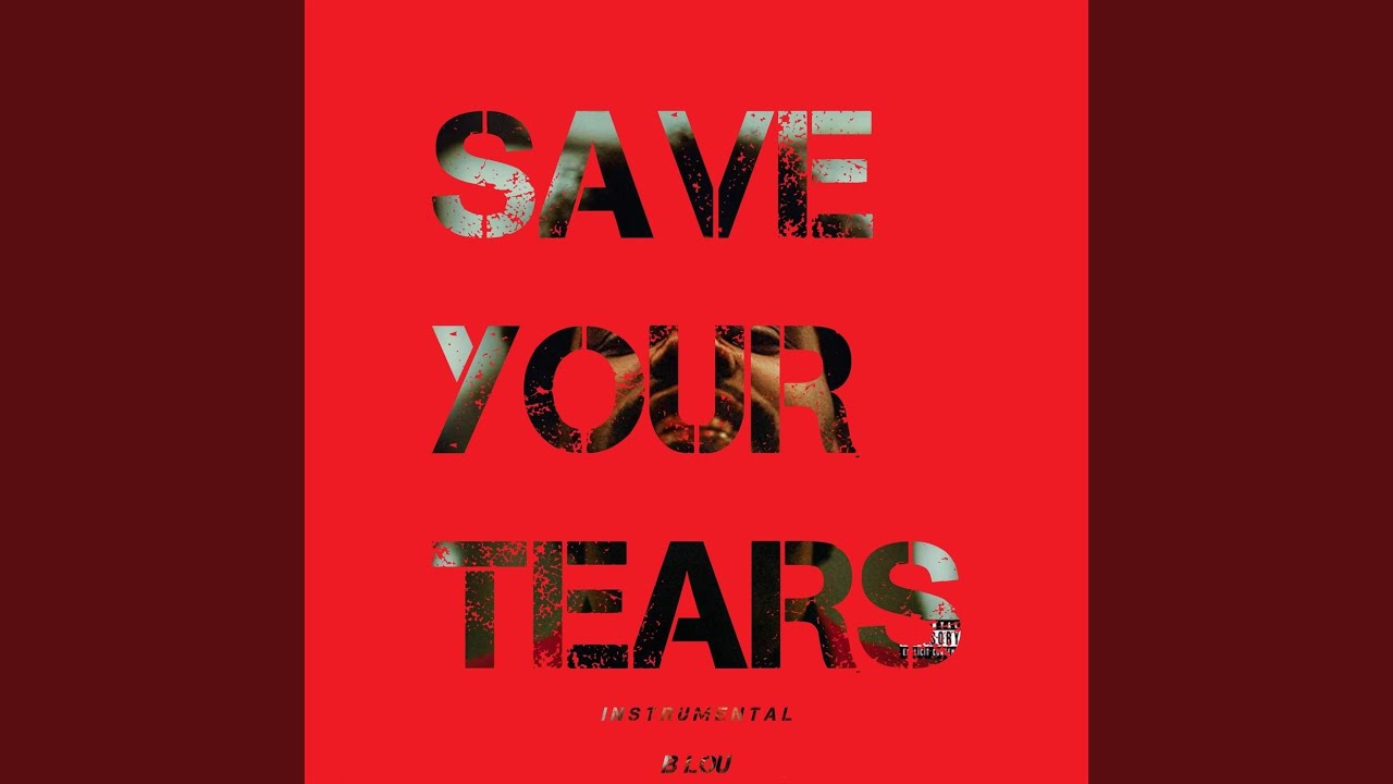 Save Your Tears (Instrumental) - B Lou