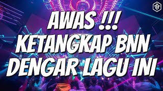 AWAS KETANGKAP BNN DENGAR LAGU INI !!! DJ REMIX TERBARU FULL BASS BETON PALING SADIS TERBARU 2022