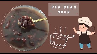 Homemade red bean soup  #Hong Dou Tang Shui