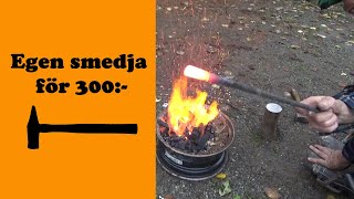 Egen smedja för 300:-