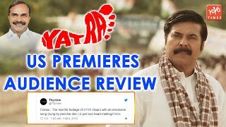 Yatra Movie US Premieres Audience Review  | Mammooty | Ys Jagan | YSR | Jagapathi babu | YOYO Times
