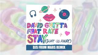 David Guetta - Stay Don’t Go Away Feat Raye Djs From Mars Remix