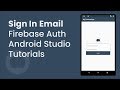 Sign In Email Firebase Authentication Android Studio