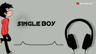 SINGLE PASANGA Single boy 😎 ringtone || viral single boy ringtone 2022 || Beat4ringtone