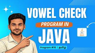 #16 Vowel Check Program in Java in Tamil | If Else Program | Java Basics 💻
