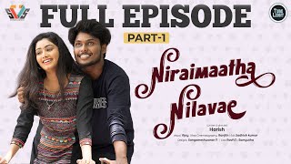 Niraimaatha Nilavae Full Episode🖤| Part-1| Tube Light | Web Series |