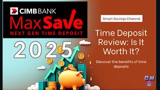 CIMB time deposit honest review I all you need to know 2025