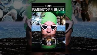 Heart: Flatline to Finish Line