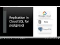 103- PostgreSQL Replication in Cloud SQL