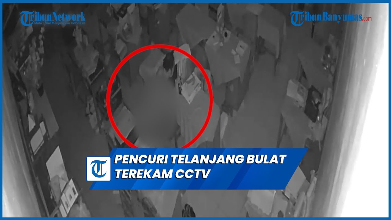 Aksi Pencuri Bertelanjang Bulat Di Banyumas Terekam CCTV Bobol ...