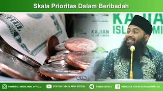 Skala Prioritas Dalam Beribadah - Ustadz Dr Syafiq Riza Basalamah MA