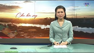 Huế ngày mới 27/10/2025 (Thứ Hai)