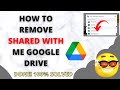 How to Remove Shared With Me Google Drive