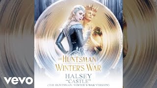 Halsey - Castle The Huntsman Winter’s War Version Audio