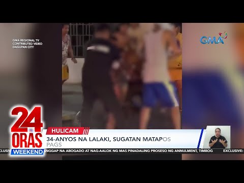 34-anyos na lalaki, sugatan matapos bugbugin dahil umano sa alitan 24 Oras Weekend