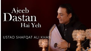 Ajeeb Dastan Hai Yeh | Legend - Shafqat Ali Khan | Classical Song | 2021 | Daac
