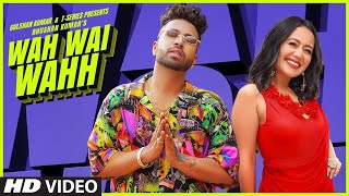 Wah Wai Wahh Video   Neha Kakkar   Sukh E Muzical Doctorz   Jaani   New Song 2019 Geet MP4