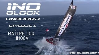 Ino-Block Onboard [Ep1] Maître Coq Imoca