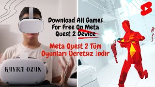 Oculus Meta Quest 2-3-Pro Cihazınıza Bütün Oyunları İndirin | VR