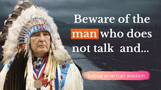 Native American quotes about life |  Wise proverbs and sayings | Native American wisdom quotes