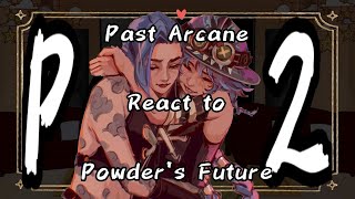 Past Arcane React to Powder’s Future Part 2 // Gacha React // Arcane