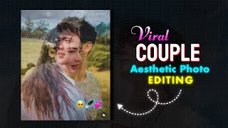 Viral Aesthetic Couple Photo Video Editing | Aesthetic Couple Photo Editing | Viral Reels Editing