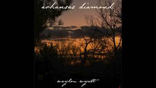 Waylon Wyatt - Arkansas Diamond