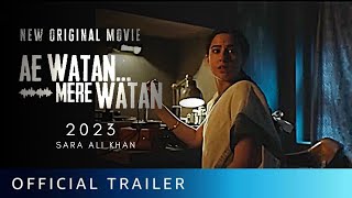 AE WATAN MERE WATAN | Official Trailer | Amazon Prime | Sara Ali Khan | Ae Watan Mere Watan Trailer