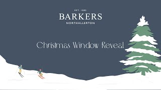 Barkers Christmas Window Reveal 2023