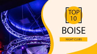 Top 10 Best Night Clubs to Visit in Boise, Idaho | USA - English