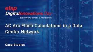 AC Arc Flash Analysis for a Datacenter Network in Italy to determine the PPE for Workers using ETAP