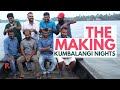 The Making of Kumbalangi Nights | Full Video